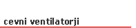 cevni ventilatorji