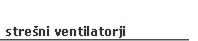 strešni ventilatorji