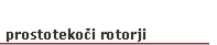 prostotekoči rotorji